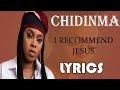 CHIDINMA I RECOMMEND JESUS lyrics et traduction française