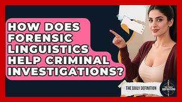 How Does Forensic Linguistics Help Criminal Investigations? - The Daily Definition