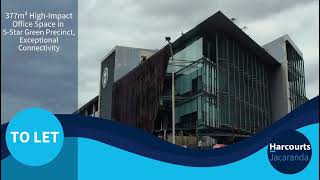 377m² High Impact Office Space in 5 Star Green Precinct, Exceptional Connectivity