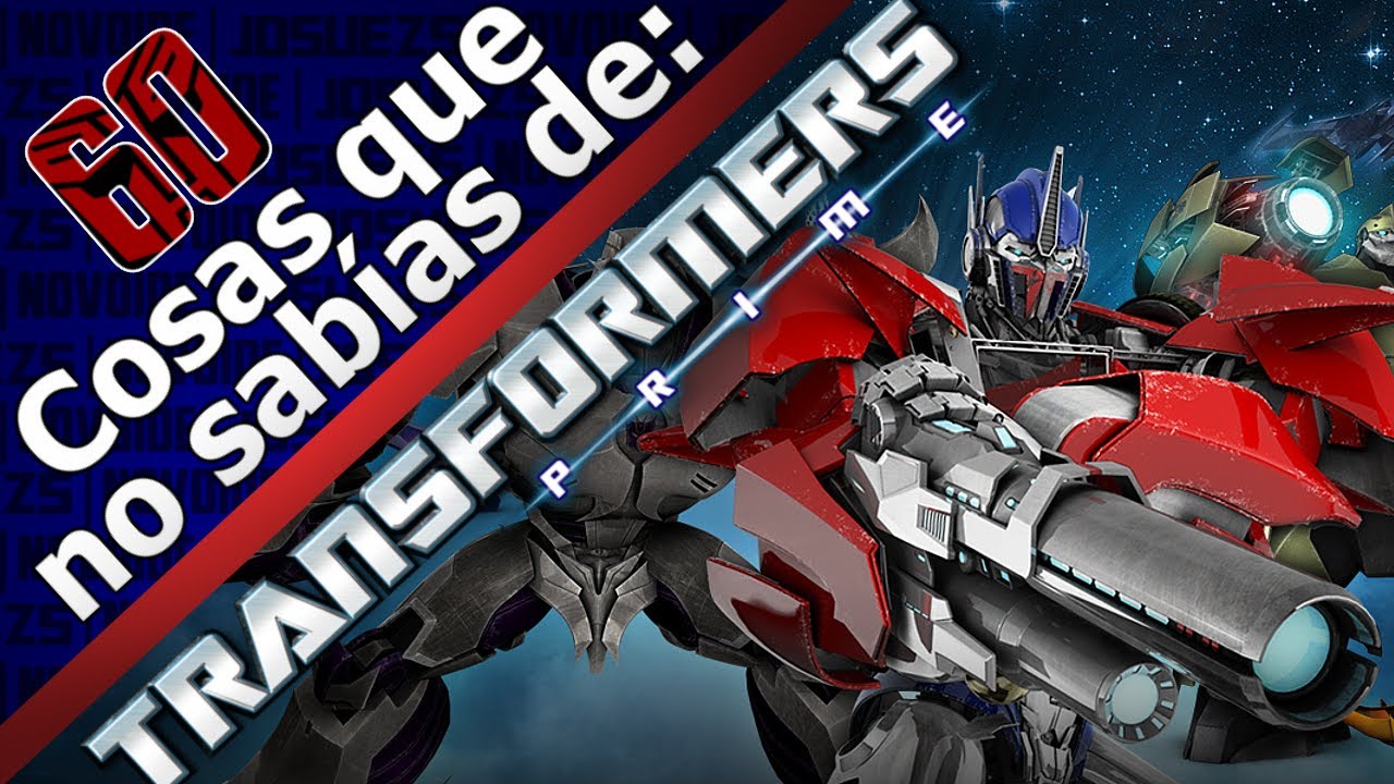 60 COSAS QUE NO SABÍAS DE TRANSFORMERS PRIME Ft Novoide