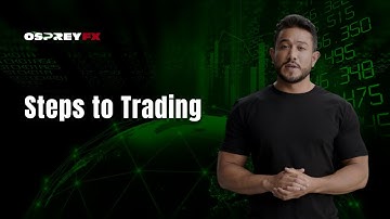 Steps To Trading | OspreyFx
