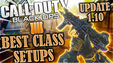 BEST CLASS SETUPS IN COD BO4!! (Bests class setups after update 1.10)