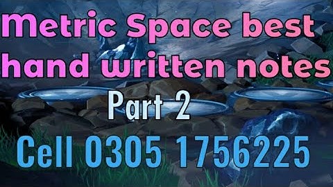 Metric Space part 2 best hand written notes | 4 semester | mathematics techniques