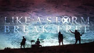 Like A Storm   Break Free