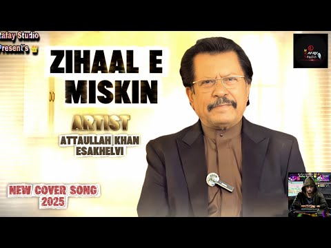 Zihaal E Miskin New Cover Song Attaullah Khan Esakhelvi 2025