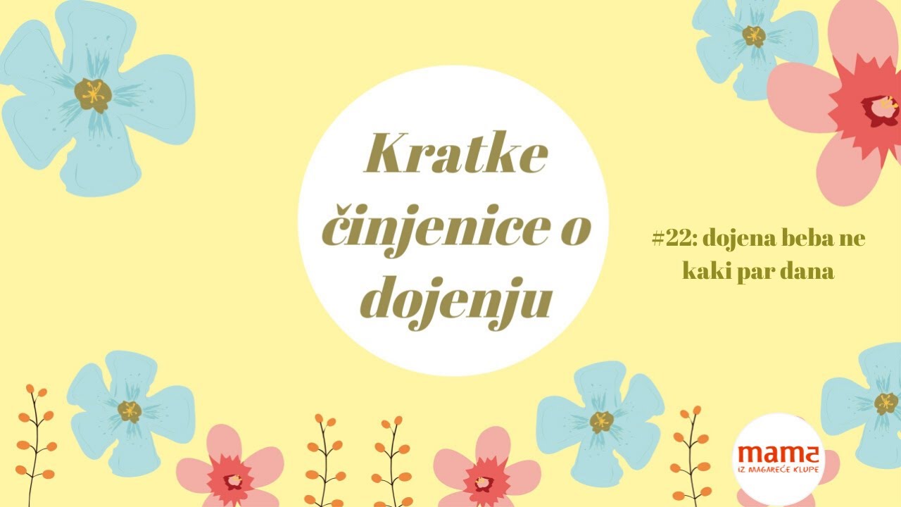 Kratke činjenice o dojenju: dojena beba ne kaki par dana