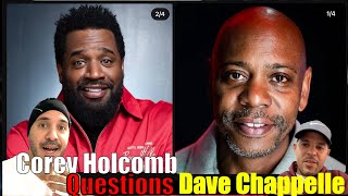 Why does Corey Holcomb GO NUCLEAR & Destroy Dave Chappelle?