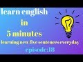 Learning new five sentences everyday episode:18