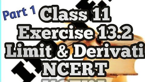 Class 11 Exercise 13.2 Limit and Derivative Part 1 | Unit 4  Calculus NCERT | Target IIT