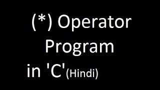 Pointer Operators  Program in 'C' (HINDI) by Saurabh Bhargava