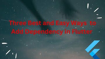 3 Best and Easy Ways to Add Dependency in Flutter || How to Add Dependency in Flutter