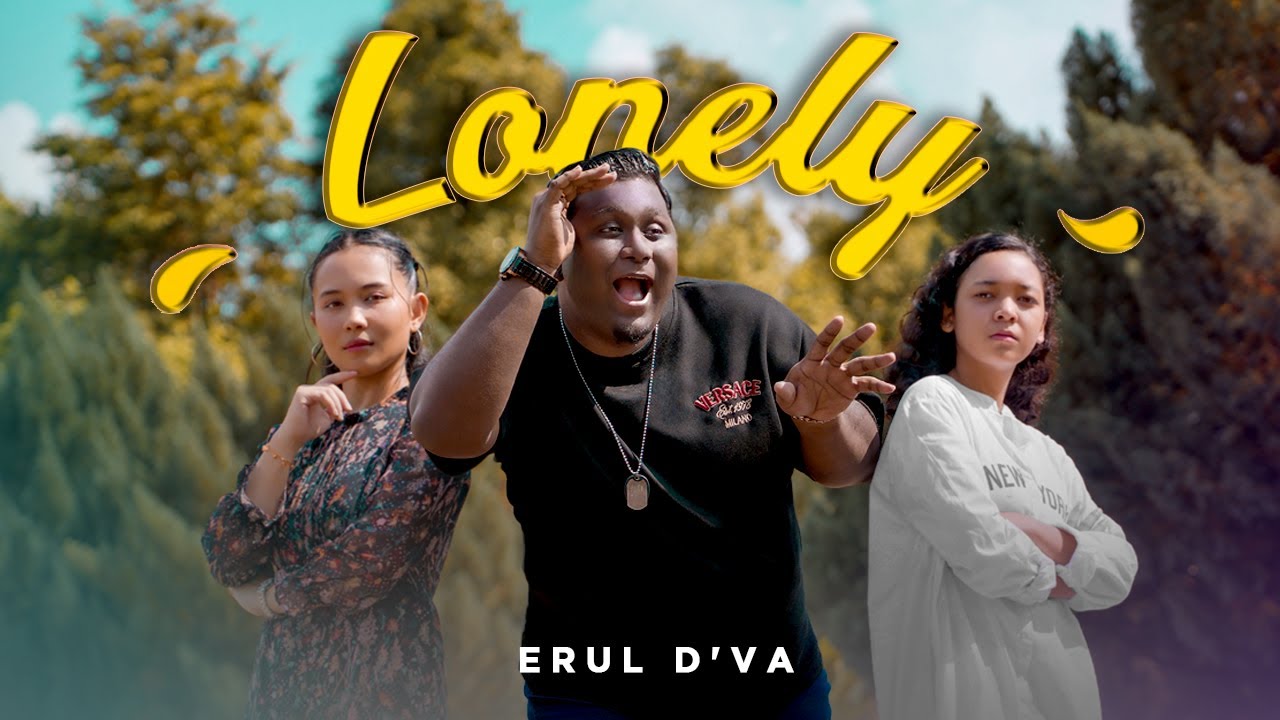 ERUL D'VA - LONELY (OFFICIAL MUSIC VIDEO)