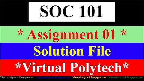 SOC101 Assignment 1 Solution Fall2021 - soc101 solution 1 assignment - File Download