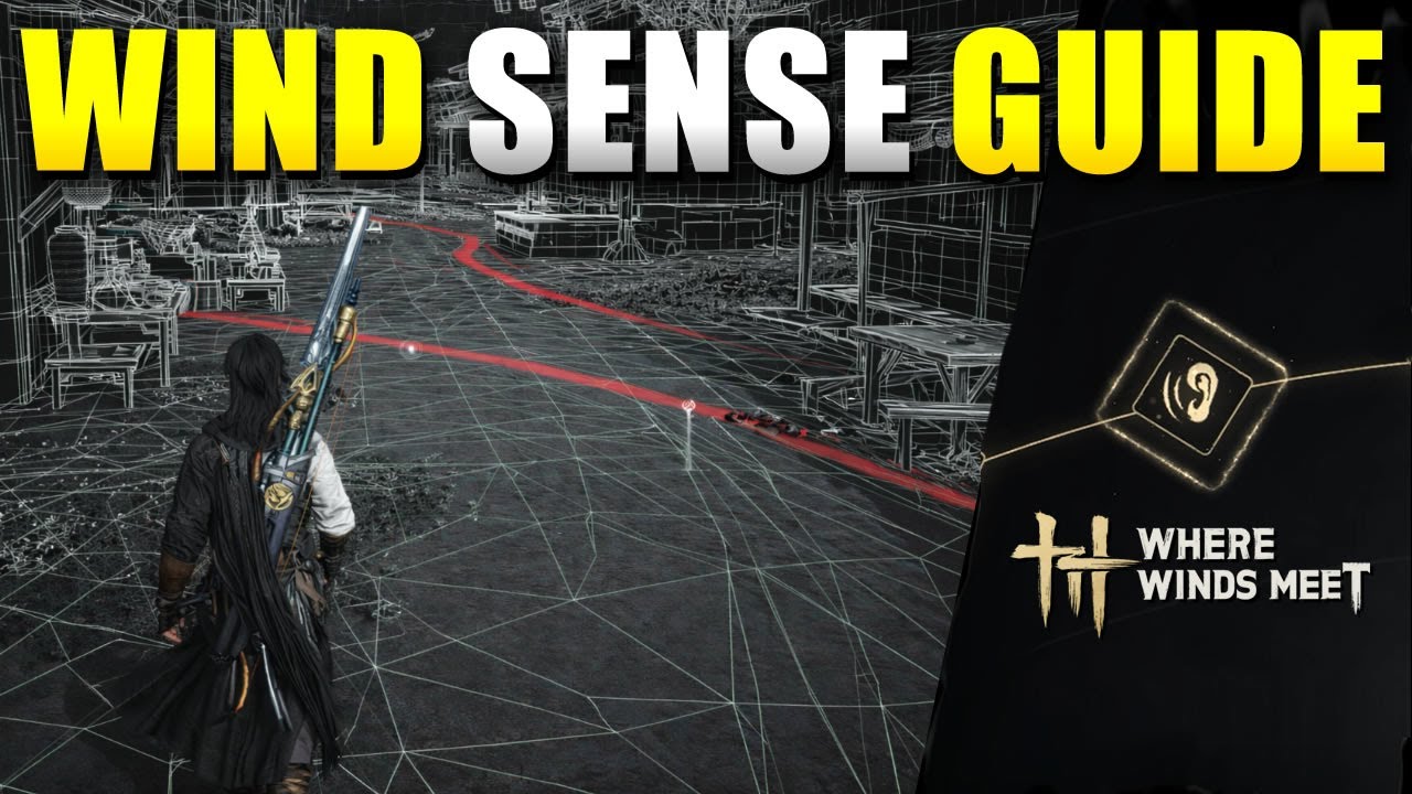 Level Wind Guide Key Where Winds Meet How to Unlock & Use Wind Sense Guide - YouTube