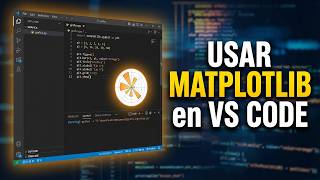 como USAR MATPLOTLIB en VISUAL STUDIO CODE 😱