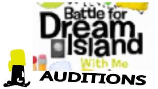 BFDIWM AUDITIONS!!! [OPEN]