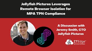 Remote Browser Isolation Provides Secure Internet Access for Film, Animation, VFX Production Studios