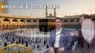 Ben gönlümü bu sevdaya salalı | İlahi Muhammed Aytaç