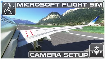 Tutorial #3 - Camera Setup - Microsoft Flight Simulator