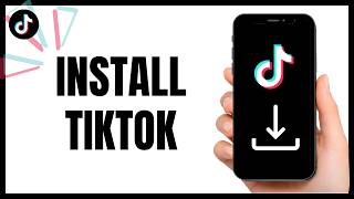 Download and Install  TikTok on Android Phone - 2026 Update