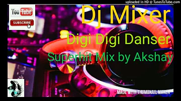 Digi Digi Danser  SuperHit Extra Bass Matal Dance Mix Dj