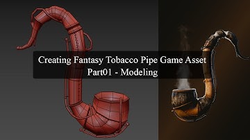 Fantasy Pipe Game Asset Creation - Part01 (Modeling )