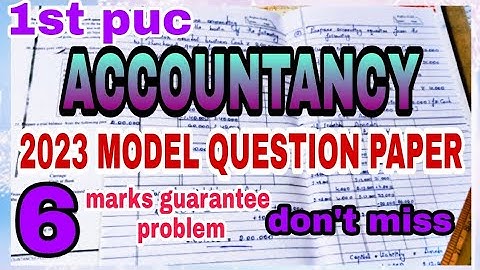 1st puc ACCOUNTANCY - MODEL QUESTION PAPER 2023 ಲ್ಲಿ ಬರುವ 100% question and answer #accountancy