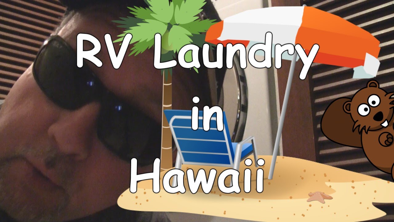 RV Laundry in Hawaii YouTube