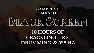 Slumber Deeply with Crackling Fire, Drumming & 528HZ - Gentle Campfire Fades to Black Screen by Zen Prairie 40 views 1 month ago 10 hours