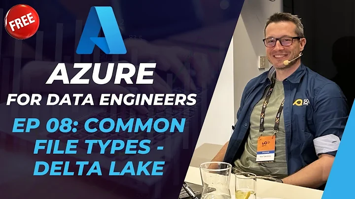 Azure for DE: 08 - Common file types (Delta lake)