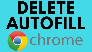 how to delete specific autofill entries in chrome - passwords, address, credit cards