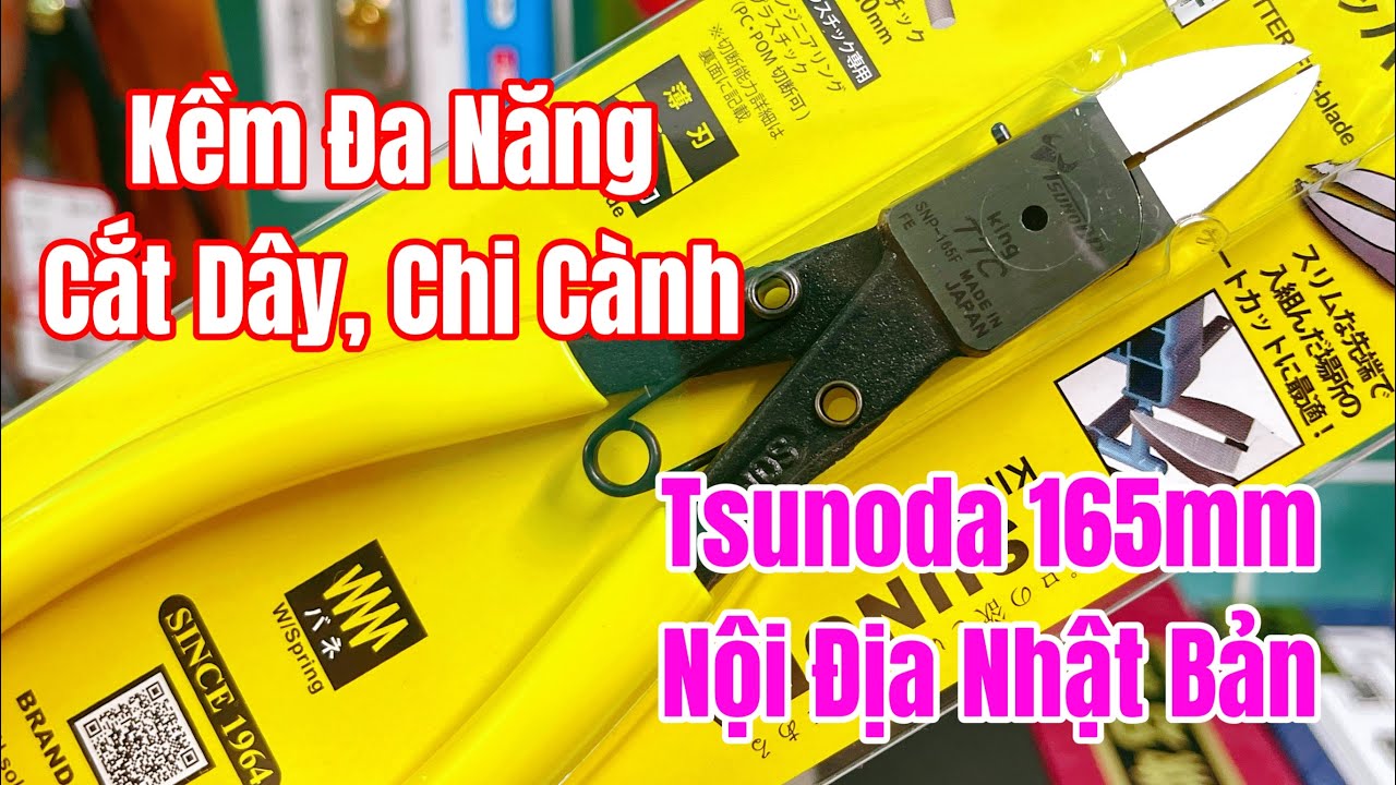 [ Tập A555 ] Kềm đa năng cắt dây, chi cành Tsunoda 165mm nội địa Nhật