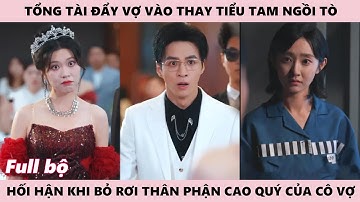 Hối Tiếc Vì Bỏ Vợ Là Người Có Thân Phận Cao Quý, Chồng Xin Tha Thứ Để Làm Lại Nhưng Cô Nói Không