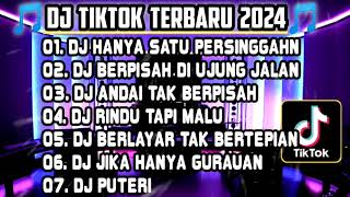 DJ TIKTOK TERBARU 2024 • DJ HANYA SATU PERSINGGAHAN REMIX FULL BASS | DJ FULL BASS VIRAL