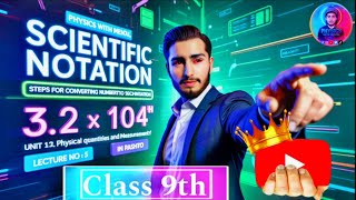 Lecture No 5  Scientific Notation | In simple way | Class 9 |   Physics