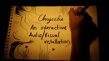 Chrysalis: An Interactive Audio/Visual Installation