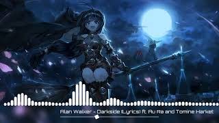 Nightcore - Alan Walker - Darkside (Lyrics) ft. Au Ra and Tomine Harket