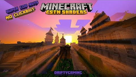 Mcpe Shader (ESTN OVERHAUL UPDATE)SUPER GOD RAYS!!NO CLICKBAIT!