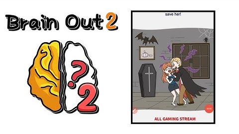 Brain Out 2 Level 109 || save her! Gameplay