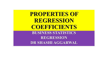 PROPERTIES OF REGRESSION COEFFICIENTS/ REGRESSION