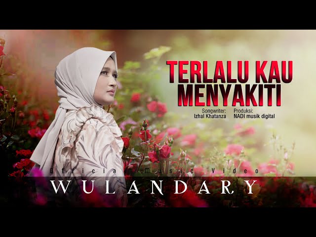 Wulandary - Terlalu Kau Menyakiti (Official Music Video) class=