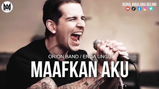 M. Shadows - Maafkan Aku (Orion Band / Enda Ungu)