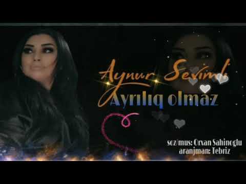 Aynur Sevimli - Ayriliq olmaz 2021 en yeni mahni super ifa