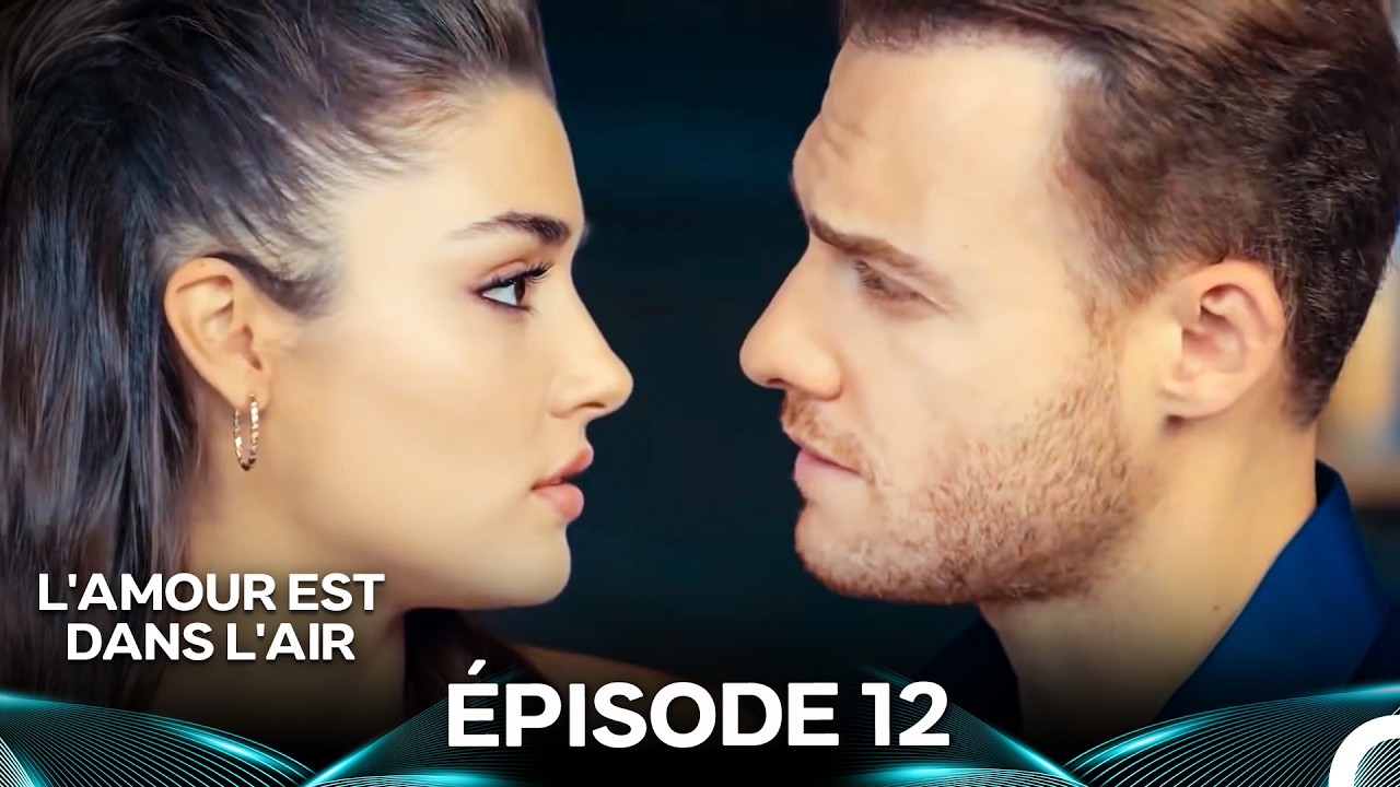 L'amour Est Dans L'air Épisode 12 (Doublage en Français)