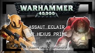 W40k - Assaut Eclair sur Hexus Prime - T'au vs Votanns - Rapport de Bataille Narratif