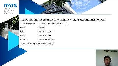 Komputasi Proses - Aplikasi Integral Numerik pada Reaktor Alir Pipa PFR