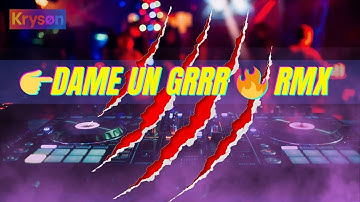 🎶 Dame un Grrr 🐯🔥 – Kryson RMX EDM | Dance 2025