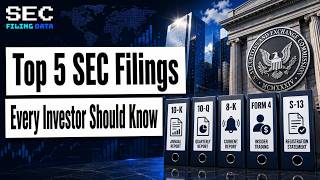 Top 5 SEC Filings Every Investor Should Know