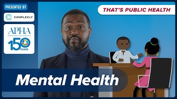 Why is Mental Health a Public Health Issue? Episode 3 of "That