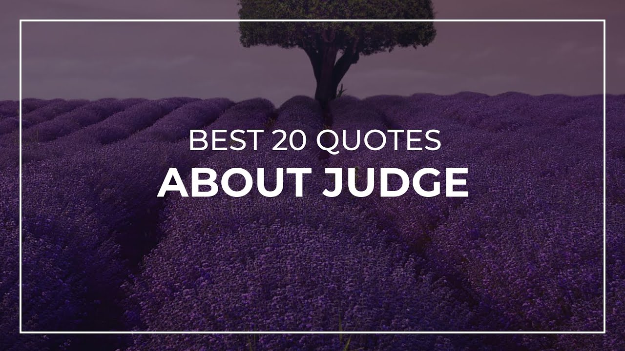 Best 20 Quotes about Judge Daily Quotes Quotes for Pictures